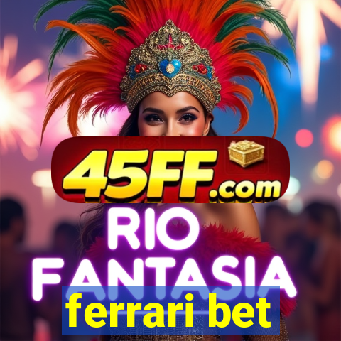ferrari bet